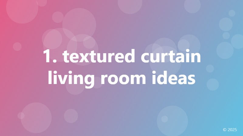 1. textured curtain living room ideas