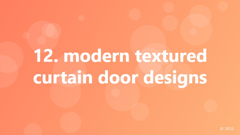 12. modern textured curtain door designs