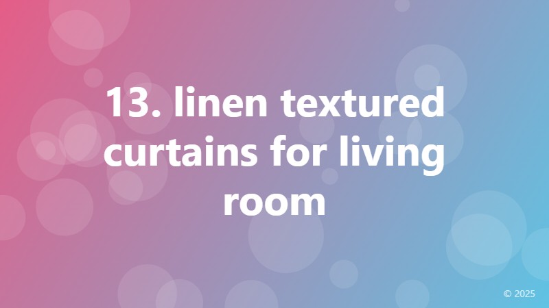 13. linen textured curtains for living room