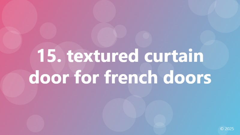 15. textured curtain door for french doors