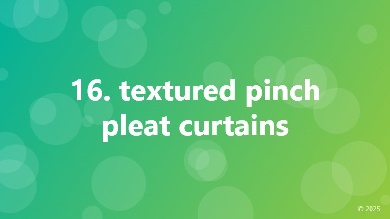 16. textured pinch pleat curtains