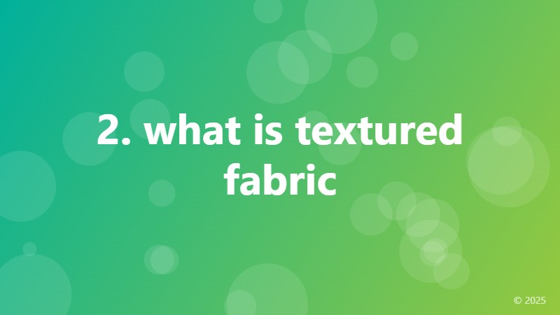 2. what is textured fabric