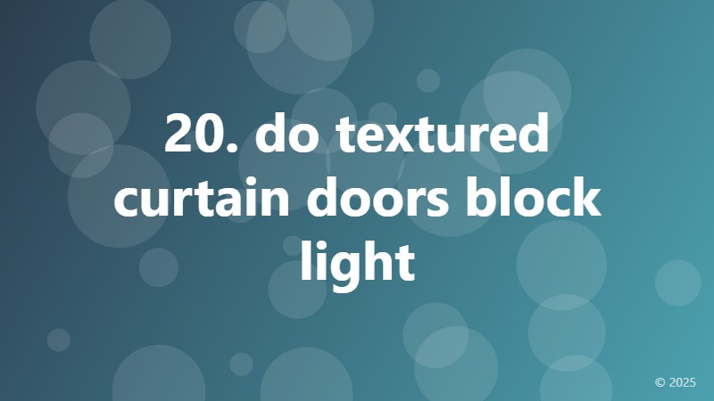 20. do textured curtain doors block light