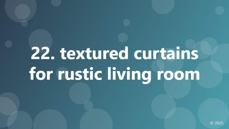 22. textured curtains for rustic living room