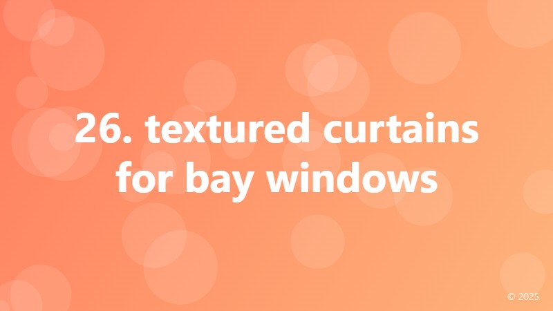 26. textured curtains for bay windows