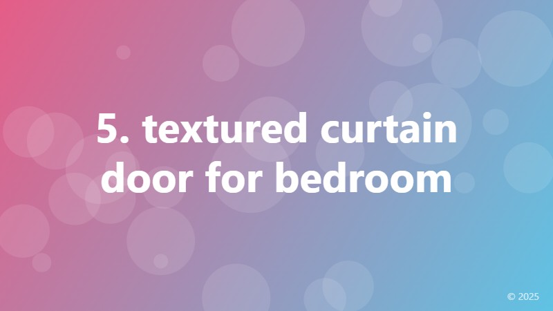 5. textured curtain door for bedroom