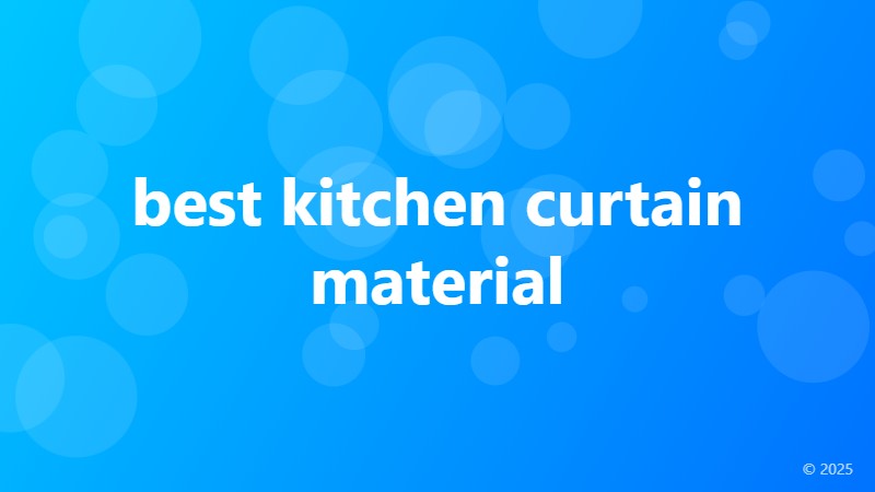 best kitchen curtain material