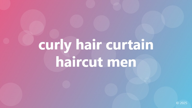 curly hair curtain haircut men
