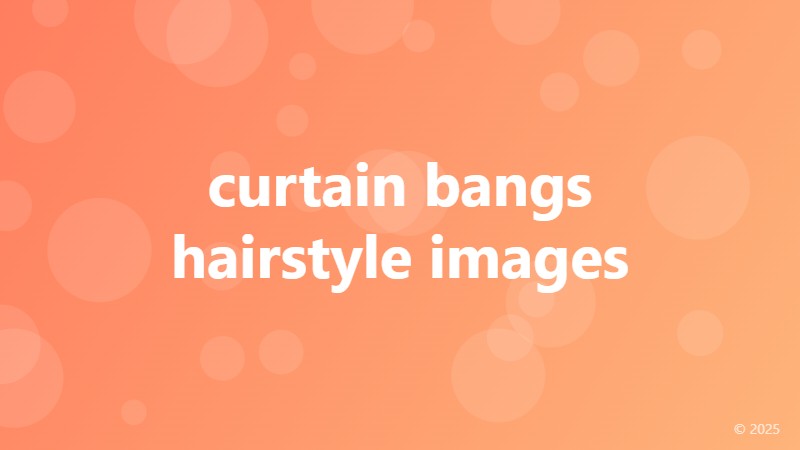 curtain bangs hairstyle images