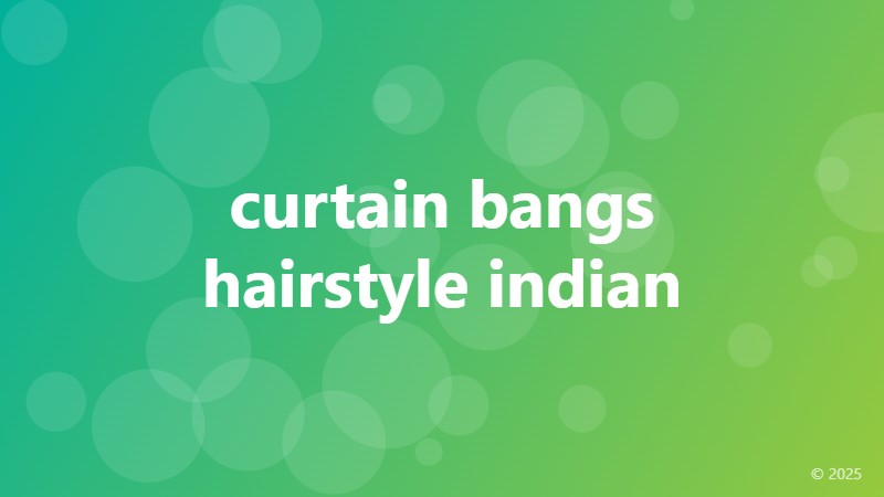 curtain bangs hairstyle indian