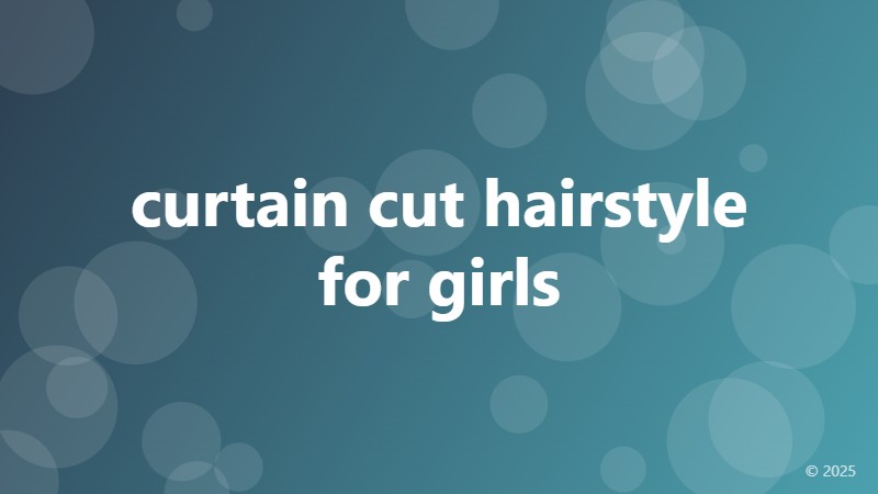curtain cut hairstyle for girls