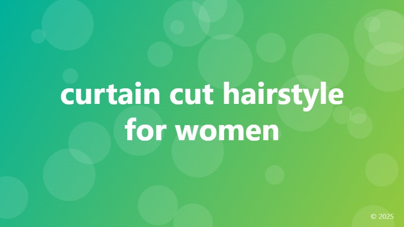 curtain cut hairstyle for women