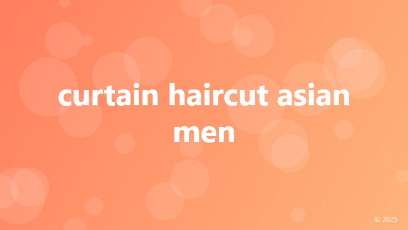 curtain haircut asian men