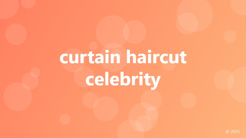 curtain haircut celebrity