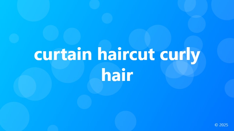 curtain haircut curly hair