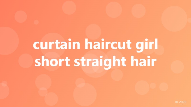 curtain haircut girl short straight hair