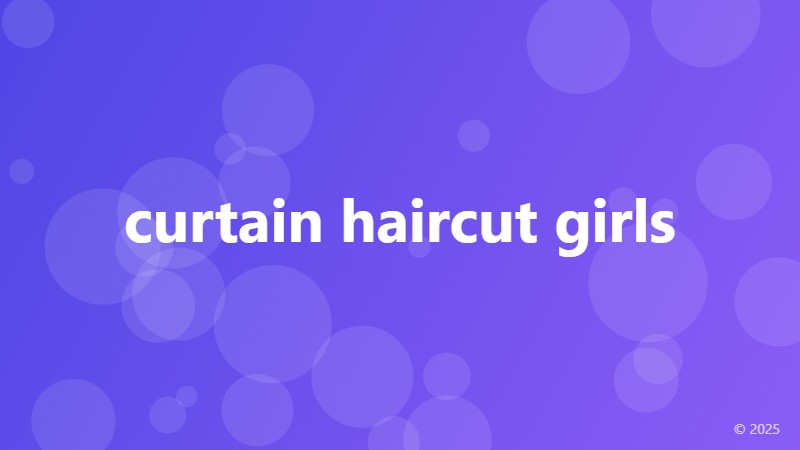 curtain haircut girls