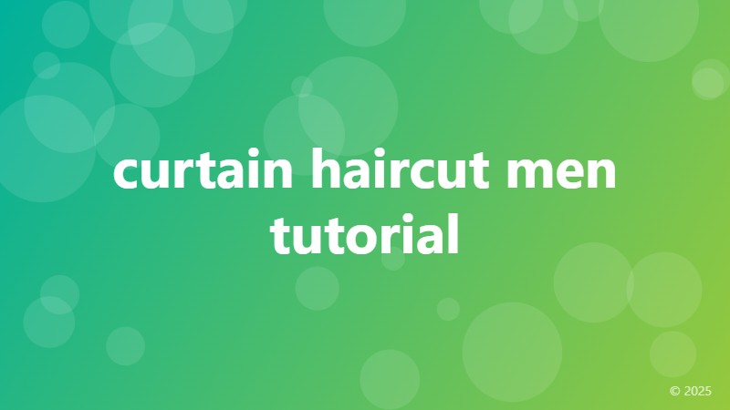 curtain haircut men tutorial