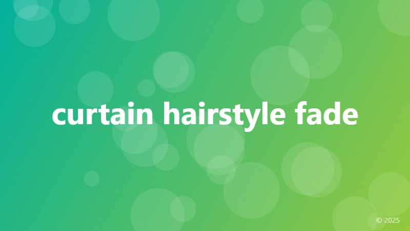 curtain hairstyle fade