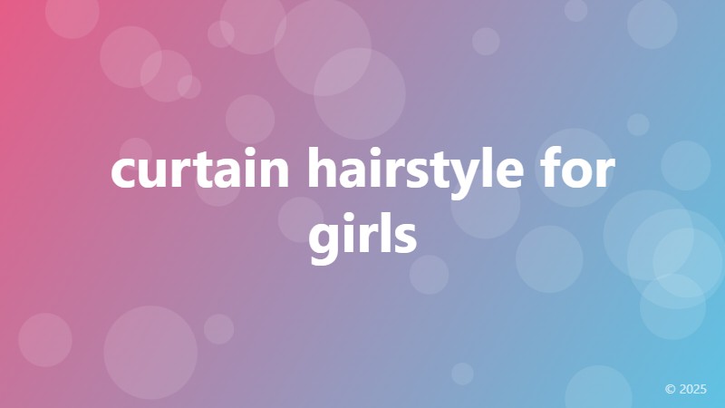 curtain hairstyle for girls