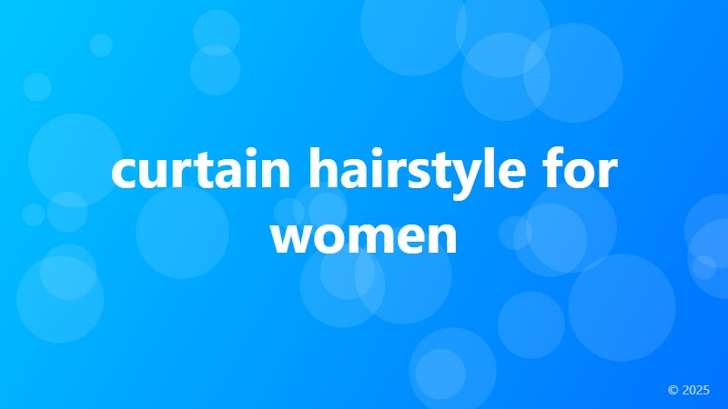 curtain hairstyle for women