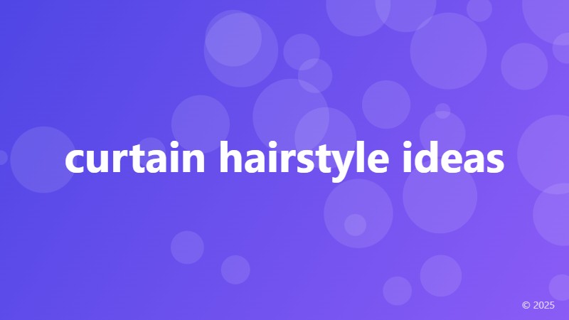 curtain hairstyle ideas