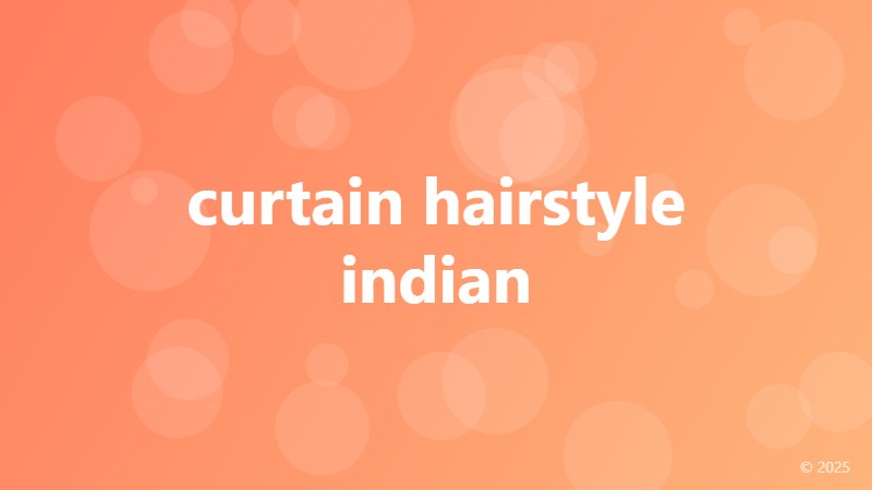 curtain hairstyle indian