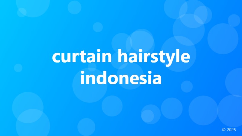 curtain hairstyle indonesia