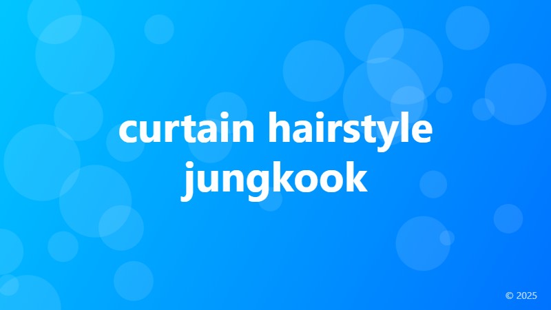 curtain hairstyle jungkook