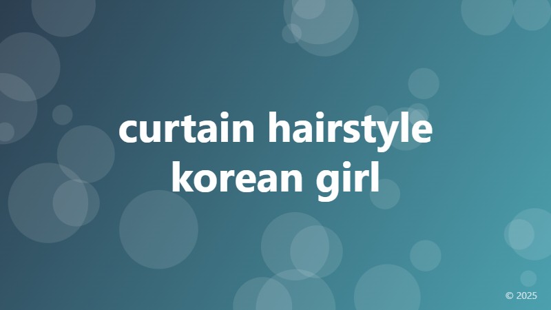 curtain hairstyle korean girl