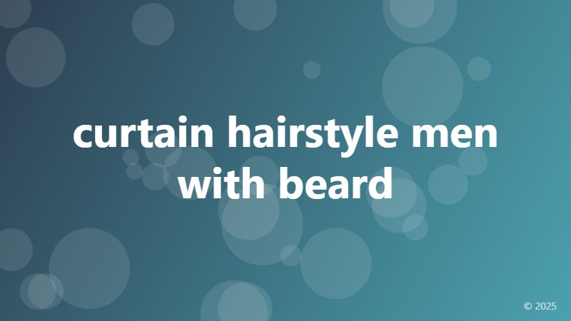 curtain hairstyle men with beard