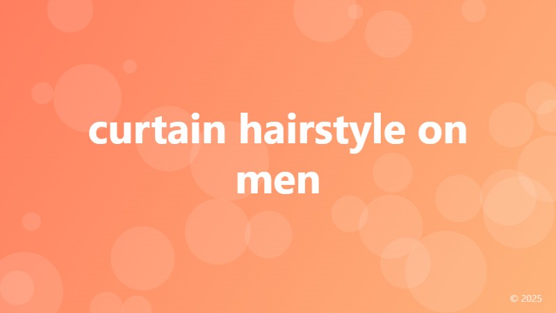 curtain hairstyle on men