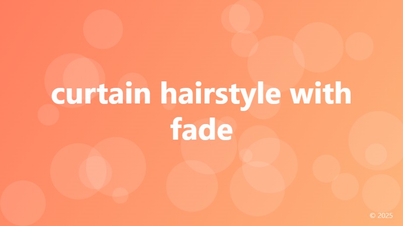 curtain hairstyle with fade