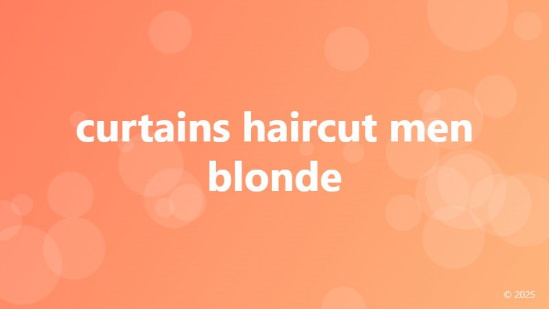 curtains haircut men blonde