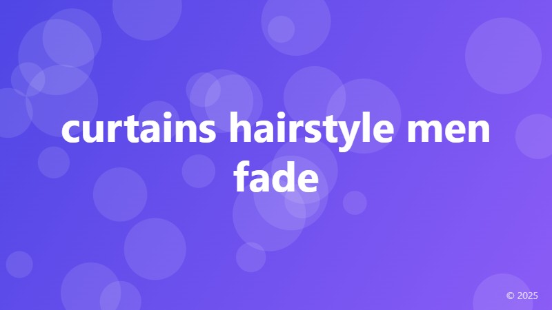 curtains hairstyle men fade