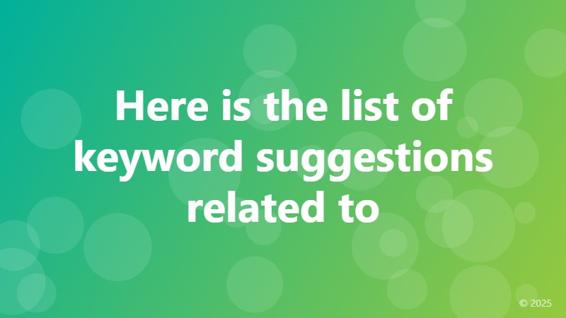 Here is the list of keyword suggestions related to
