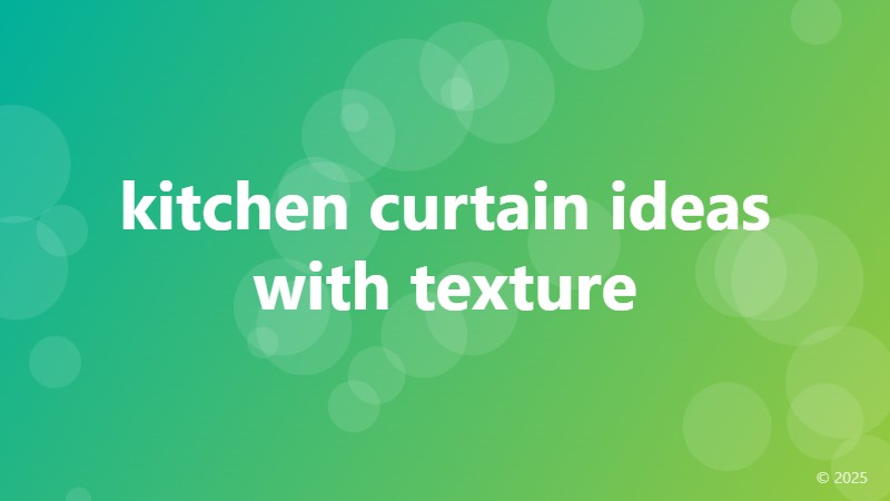 kitchen curtain ideas with texture