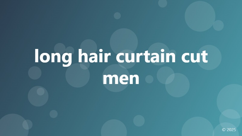 long hair curtain cut men