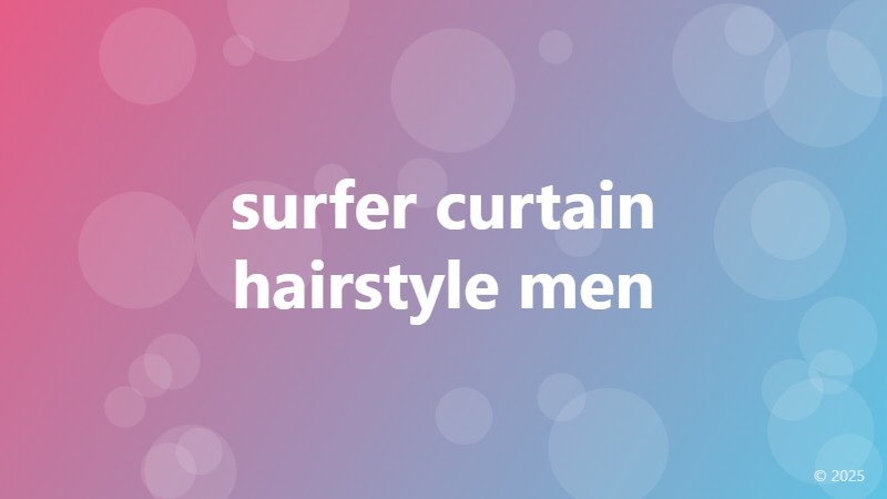 surfer curtain hairstyle men