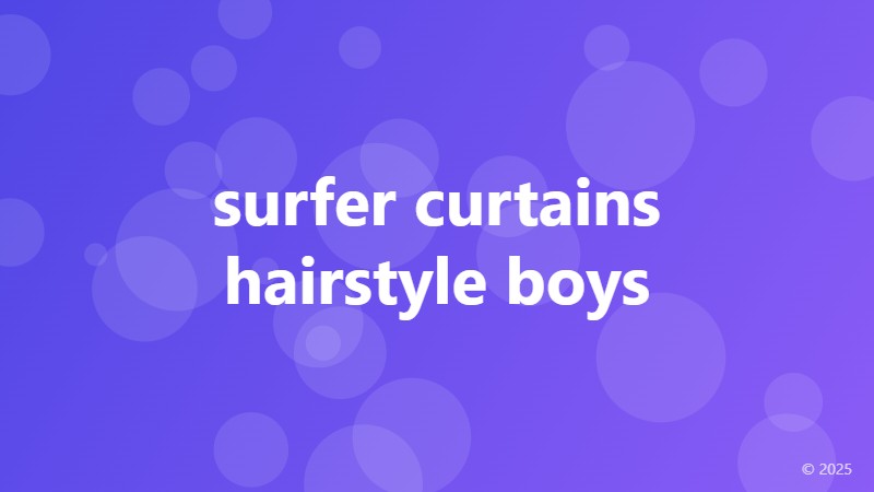surfer curtains hairstyle boys