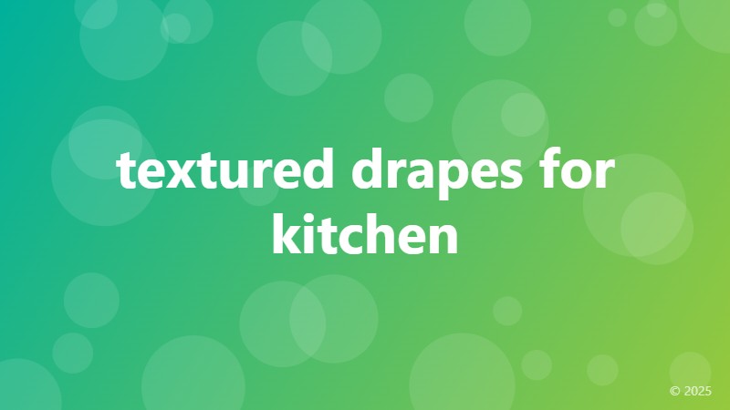 textured drapes for kitchen