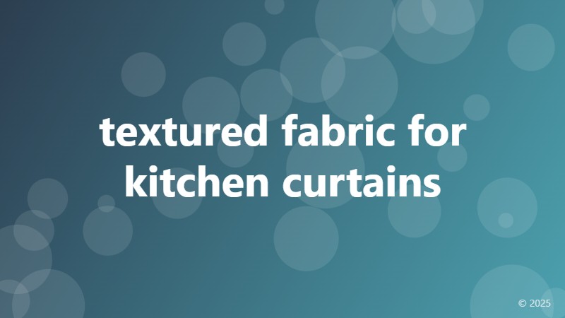textured fabric for kitchen curtains