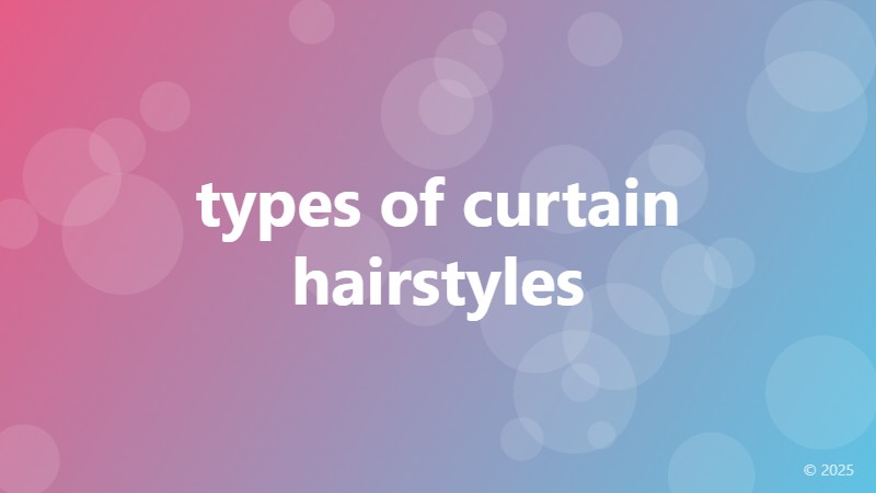 types of curtain hairstyles