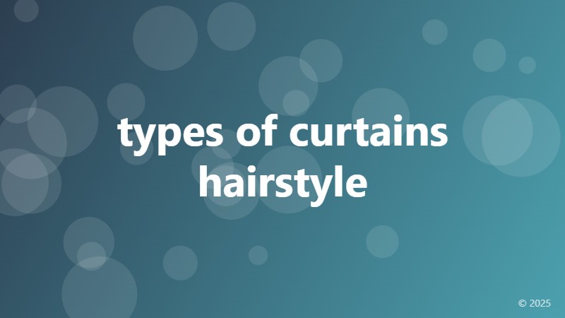 types of curtains hairstyle
